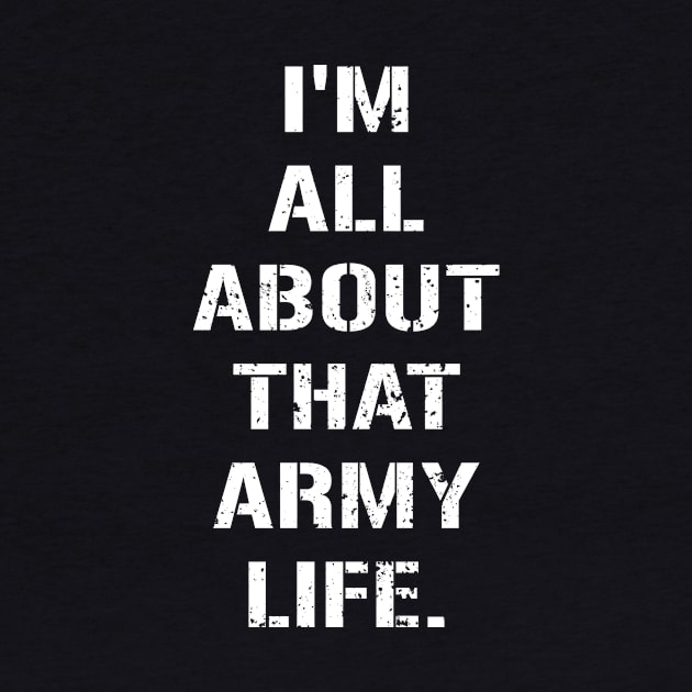 I'm All About That Army Life by amalya